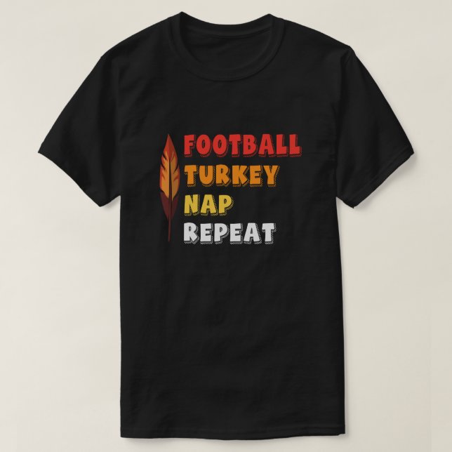 Football Turkey Nap Repeat T Shirt (Design Front)