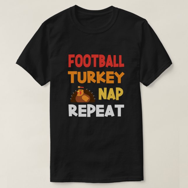 Football Turkey Nap Repeat T Shirt (Design Front)