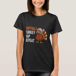 Football Turkey Nap Repeat - Thanksgiving Dad & T-Shirt