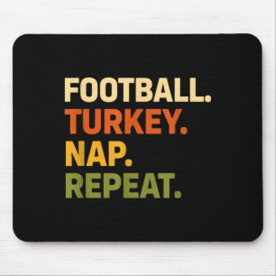 Football. Turkey. Nap. Repeat, Thanksgiving Slogan Mouse Mat