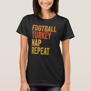 Football Turkey Nap Repeat Thanksgiving Vintage T-Shirt
