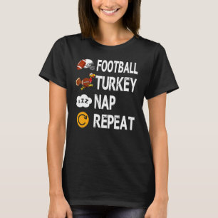 Football Turkey Thanksgiving Nap Repeat Cute Thank T-Shirt