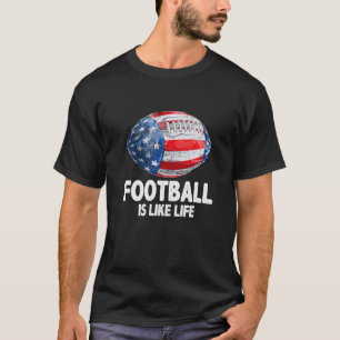 Football USA American Flag With Saying Football is T-Shirt