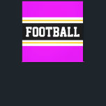 FOOTBALL Vivid Pink Black White Yellow Stripes Canvas Print<br><div class="desc">This colourful sporty design features bold FOOTBALL text inside a wide black horizontal centre stripe with white and golden yellow racing stripes against bright pink outer stripes.   The text can be personalised.</div>
