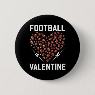 Footbyll Is My Valentine Footbyll Lover Heart Vale 6 Cm Round Badge