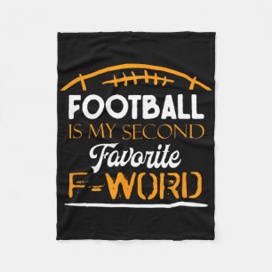 Footll Is My Second Favorite F Word And Love Fall  Fleece Blanket