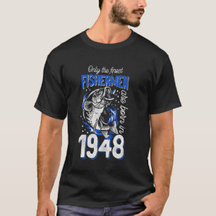 For 72 Years Old Fishing Fisherman 1948 72nd Birth T-Shirt