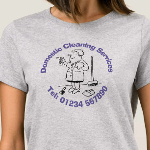 For a Cleaner - Domestic Cleaning Services T-Shirt