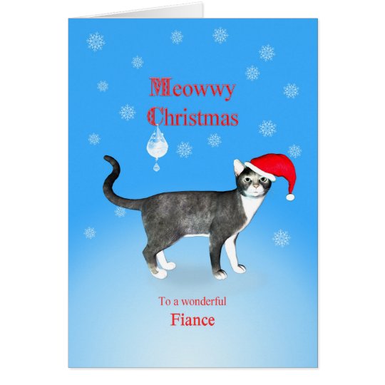 For a fiance, Meowwy Christmas cat Card