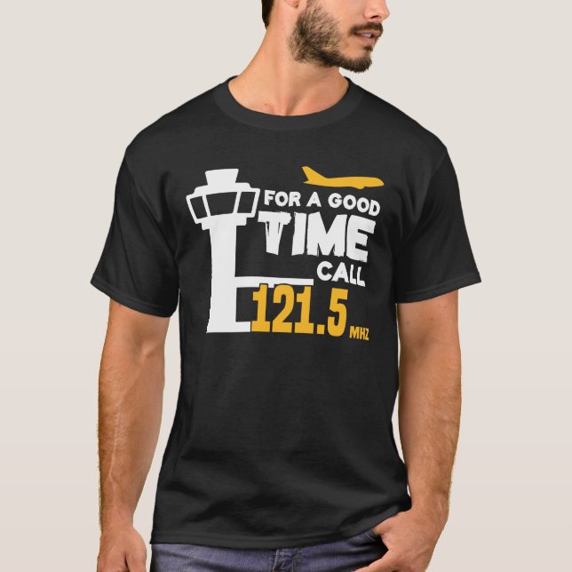 For A Good Time Funny Air Traffic Control Tower T-Shirt (Front)