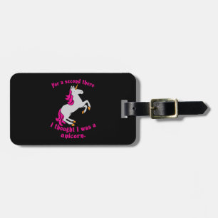 For a second there I thought I was a unicorn Luggage Tag