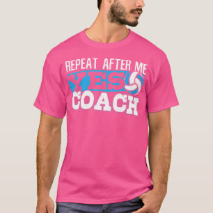 For A Volleyball Coach T-Shirt
