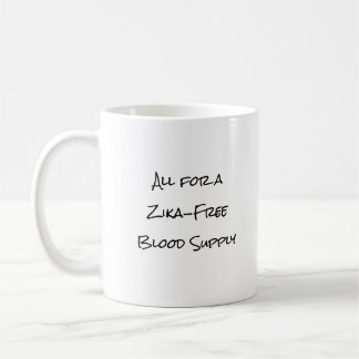 For a Zika-Free Blood Supply by RoseWrites Coffee Mug