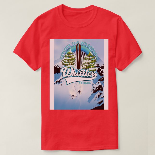 For an adventure Whistler ski poster T-Shirt (Design Front)