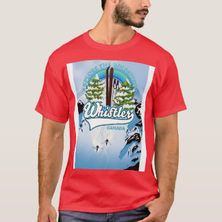For an adventure Whistler ski poster T-Shirt
