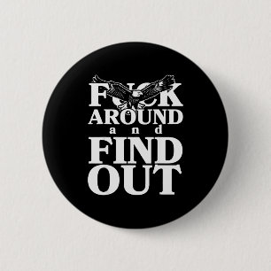For Around And Find Out Funny Eagle 6 Cm Round Badge