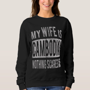 For Best Husband From Cambodian Wife Cambodia Spou Sweatshirt
