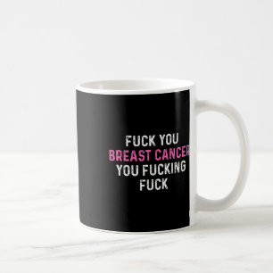 For Breast Cancer Funny Breast Cancer Awareness  Coffee Mug