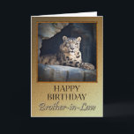 For Brother-in-Law a Birthday with a snow leopard Card<br><div class="desc">A birthday card for a Brother-in-Law showing a regal snow leopard lying in his cave.</div>