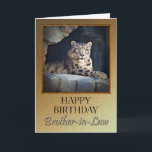 For Brother-in-Law a Birthday with a snow leopard Card<br><div class="desc">A birthday card for a Brother-in-Law showing a regal snow leopard lying in his cave.</div>