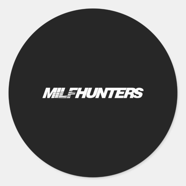 For Car And Milf'S Milfhunter Or Speedhunter Classic Round Sticker (Front)