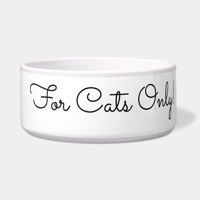 For Cats Only! Funny Message, Black Script Bowl (Right)