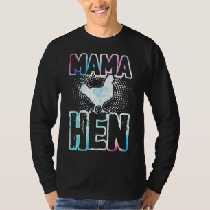 For Chicken Mother Day Farm Amp Family Mama Hen T-Shirt