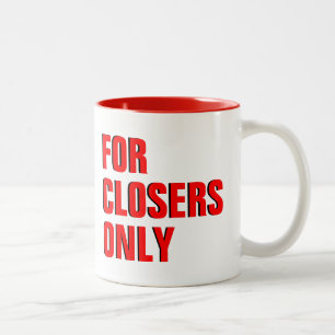 For Closers Only Coffee Mug