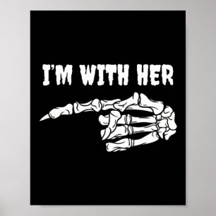 For Couples I'm With Her Skeleton Matching Hallowe Poster