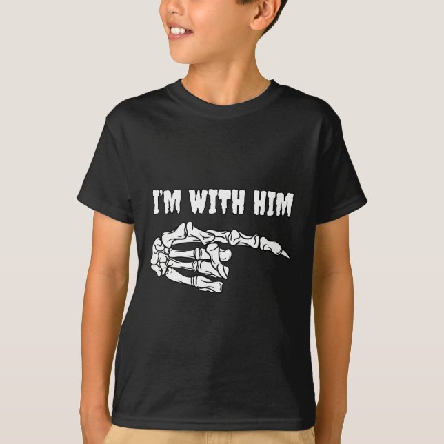 For Couples I'm With Him Skeleton Matching Hallowe T-Shirt (Front)