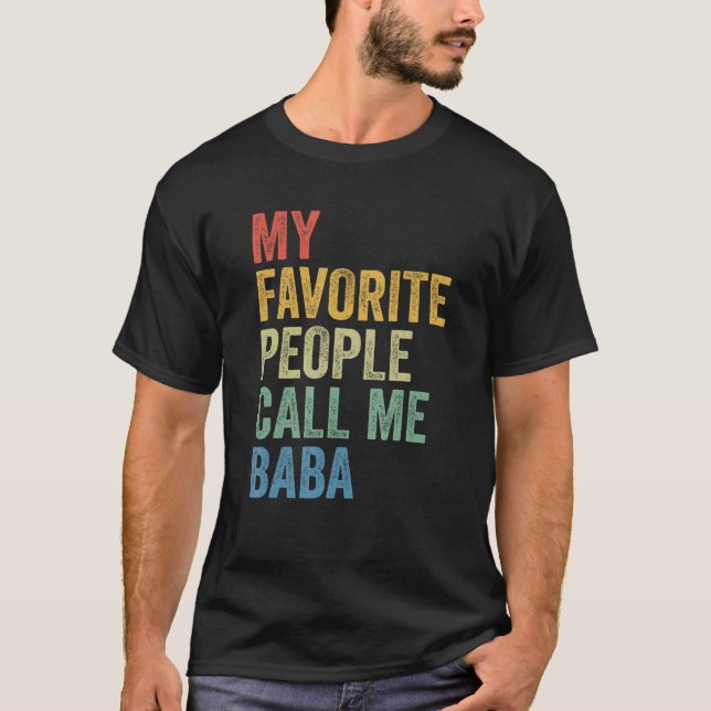 For Dad My Favorite People Call Me Baba T-Shirt (Front)