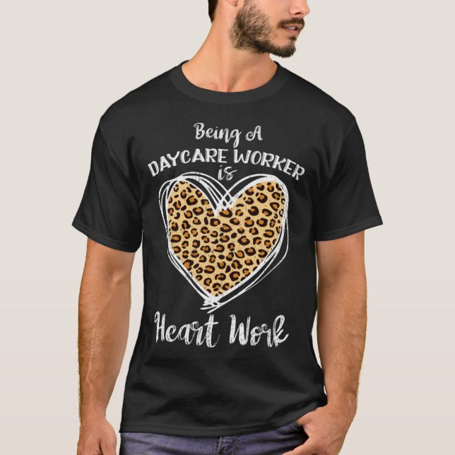 For Daycare Worker Heart Work Leopard Plaid T-Shirt (Front)