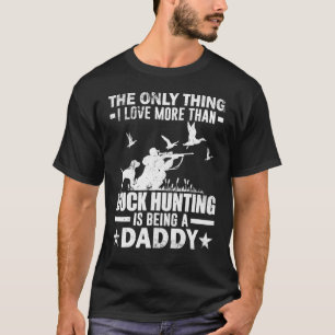 For Duck Hunting Duck Hunting With Daddy Dog T-Shirt