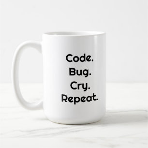 For Engineers & Developers – Code. Bug. Cry Mug