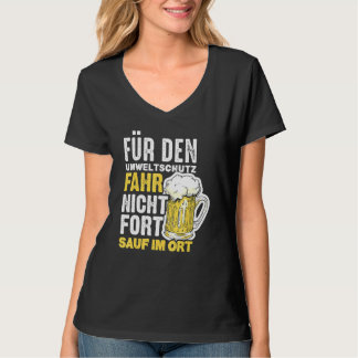 For Environmental Protection Drive Not Forth Sauf  T-Shirt