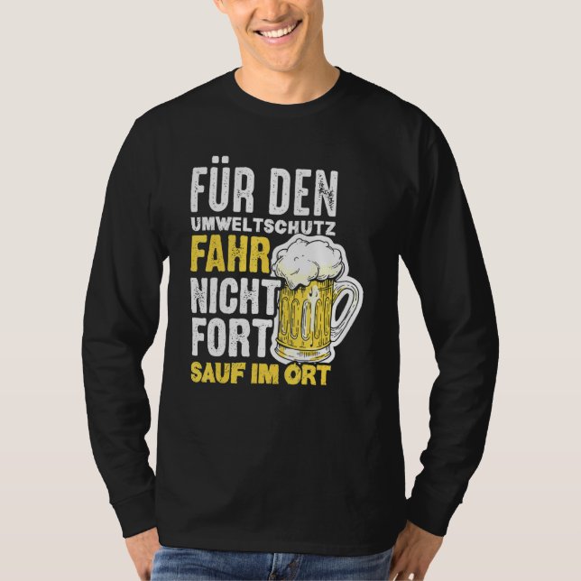 For Environmental Protection Drive Not Forth Sauf  T-Shirt (Front)