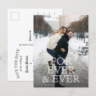 For Ever and Ever White Text Wedding Save the Date Announcement Postcard