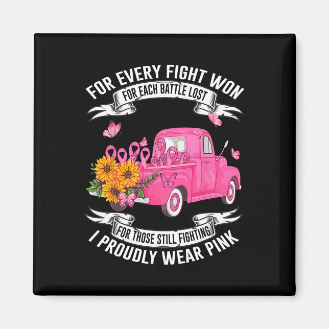 For Every Fight Won For Each Battle Lost Breast Ca Magnet (Front)