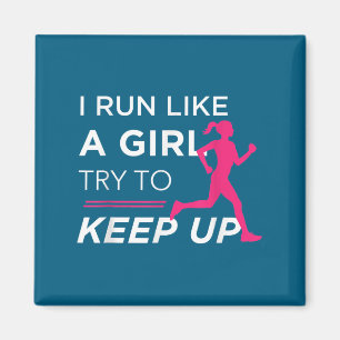 For Female Runners - I Run Like A Girl Try To Keep Magnet