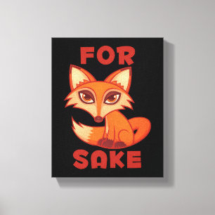 For Fox Sake Canvas Print