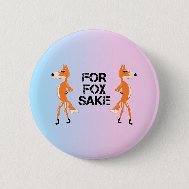 For Fox Sake Foxes Having a Disagreement. 6 Cm Round Badge (Front)