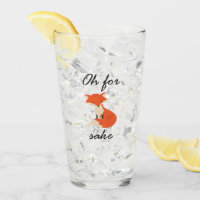 For Fox Sake Glass Cup