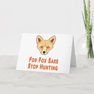 For Fox Sake Stop Hunting Card