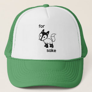 For Fox Sake Trucker Hat