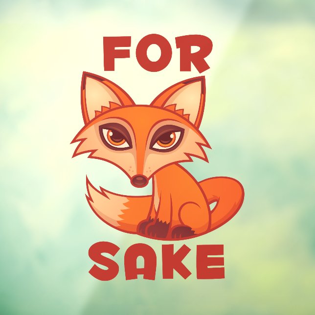 For Fox Sake Window Cling (Sheet 3)
