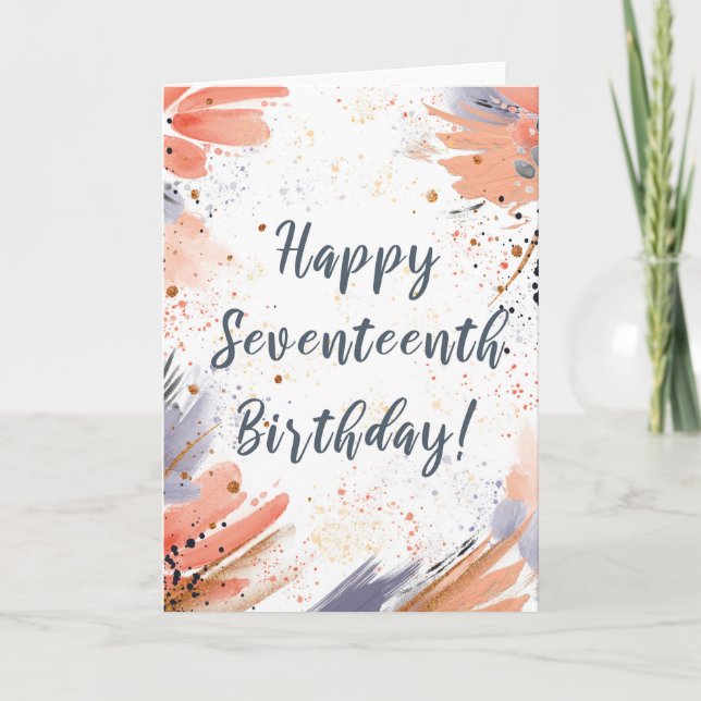 For Girl 17th Birthday Paint Strokes Card (Front)