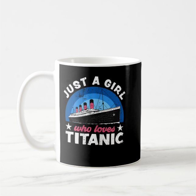 For Girls who just love the RMS Titanic  Coffee Mug (Left)