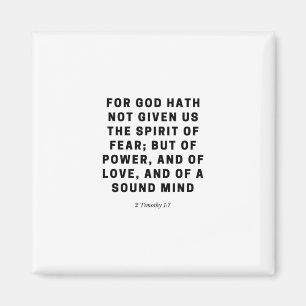 For God Hath Not Given Us    2 Timothy 1:7 Black Magnet