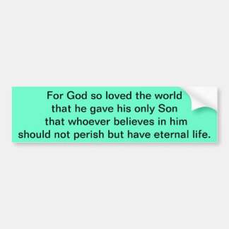 For God So Loved the World Bumper Sticker