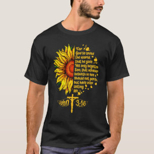 For God So Loved The World He Gave His Only Begott T-Shirt